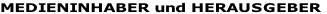 MEDIENINHABER und HERAUSGEBER
