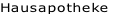 Hausapotheke
