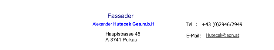 Hauptstrasse 45
A-3741 Pulkau
